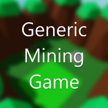 Generic mining game