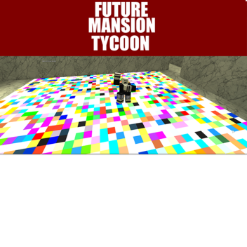 FUTURE MAN$ION TYCOON TERRAIN AND SPEED UPDATE