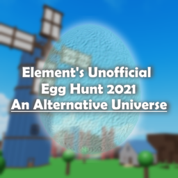 Unofficial Egg Hunt 2021: An Alternative Universe