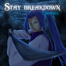 Stay Breakdown Universe [Beta]