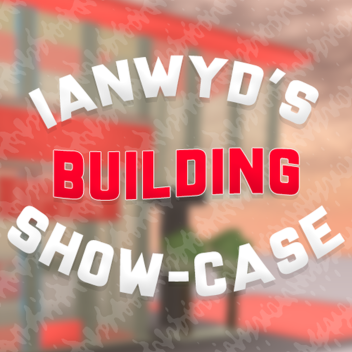 IanWyd's Showcase!