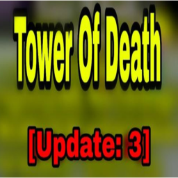 Tower Of Death [UPDATE 3.5]✨(New Obby!)✨