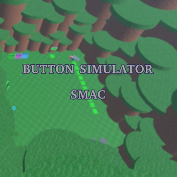 [Upd: 2] (part 1) Button Simulator SMAC