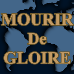 Mourir de Gloire