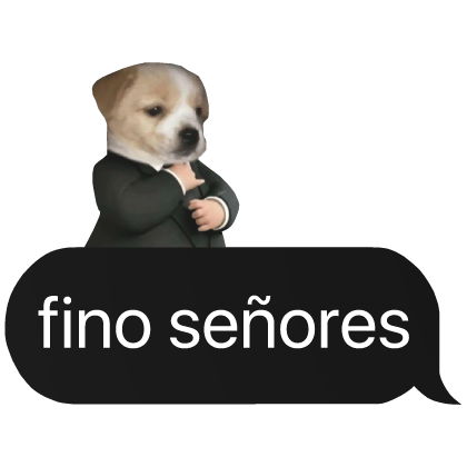 fino senores spanish meme texto