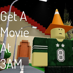 Get A Movie At 3AM