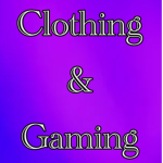 *'+:Clothing & Gaming:+'*