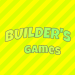 BUILDER'S GAMES