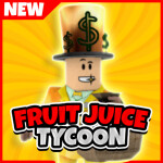 [NEW!] Fruit Juice Tycoon 🧃
