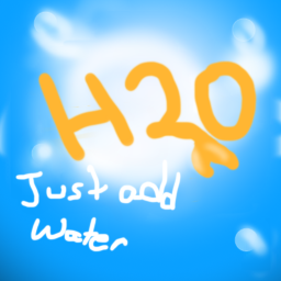 H2O, Just Add Water (UPDATE)