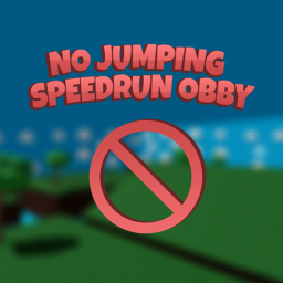 No Jumping Speed Run Obby