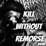 Kill Without Remorse