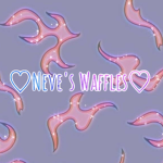 •n•e•v•e•’s •w•a•f•f•l•e•s•