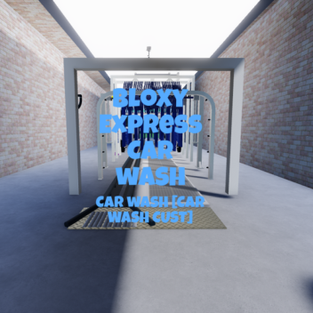 Bloxy Express Car wash. [CAR WASH CUST]
