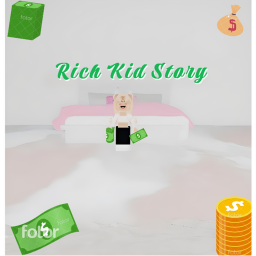Rich Kid Story