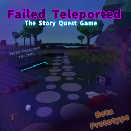 Fail Teleported The Story Quest Game [Beta-Prototy