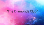 ~The Diamonds Club~