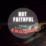 Not Faithful Enough