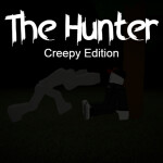 The Hunter [Creepy Edition]