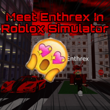 Meet Enthrex In Roblox Simulator