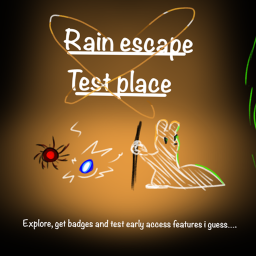 Rain Escape test place