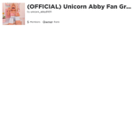 (OFFICIAL) Unicorn Abby Fan Group