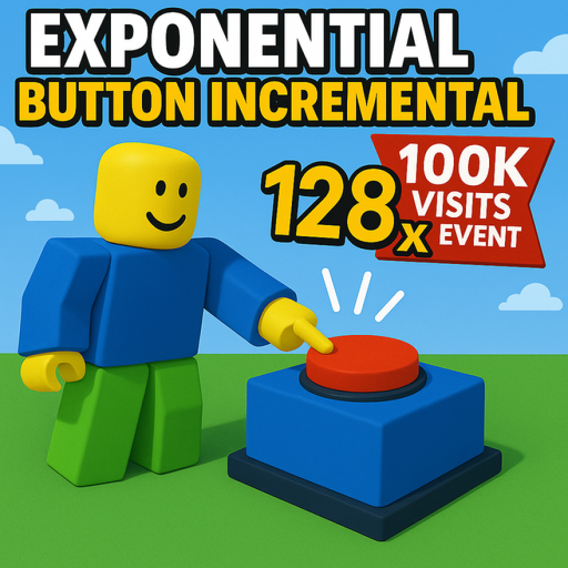[VERSION 2 DEVING] Exponential Buttons Incremental