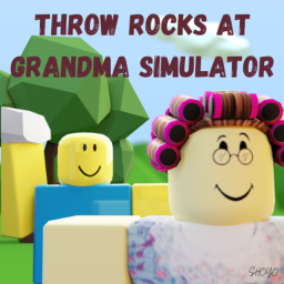 [✅Obby✅]Throw Rocks At Grandmas