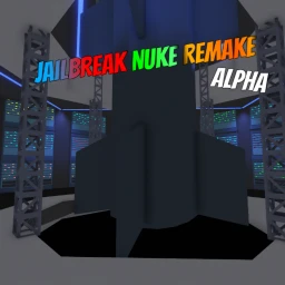 Jailbreak Nuke Remake (Alpha) icon