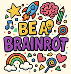 Be A Brainrot