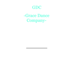 GDC -Grace Dance Company