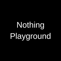 Nothing Playground