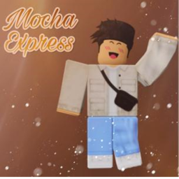 [UPDATE] Mocha's Express