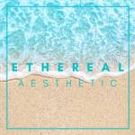 E T H E R E A L A E S T H E T I C