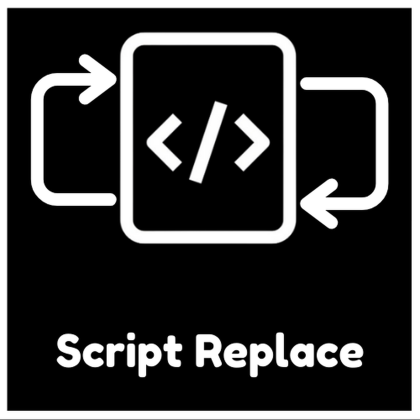 Script Replace (Deprecated)