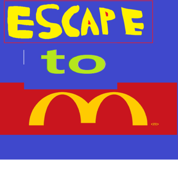 ESCAPE TO McDonald's OBBY!