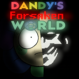Dandy's Forsaken World (Indev Test)[Coming Soon]