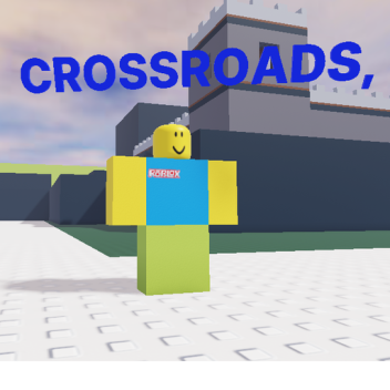 Crossroads DESC IS FROM WIKI