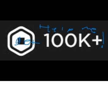 (AFK Game)Help me get 100k Rbx!