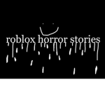 roblox horror stories... :)