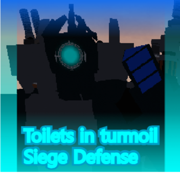 (CANCELLED) Toilets in Turmoil siege Defense!