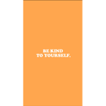Be nice to yourself.
