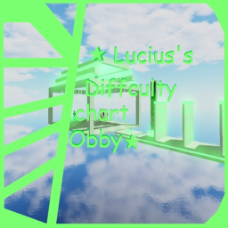 ★ Lucius's Difficulty Chart Obby ★