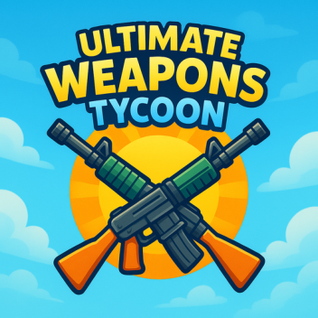 💥 Ultimate Weapons Tycoon 🔥