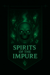 Spirits of the Impure