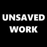 Unsaved Work