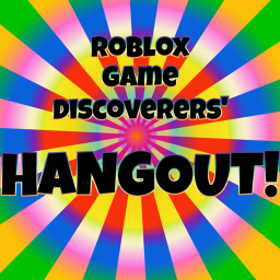 Roblox Game Discoverers' Hangout!