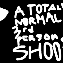 A TOTALY NORMAL 3RD PERSON SHOOTA(REMASTERD)(UPD5)