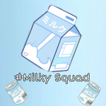 #Milky Squad
