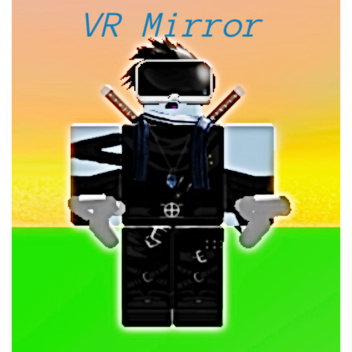 VR Mirror